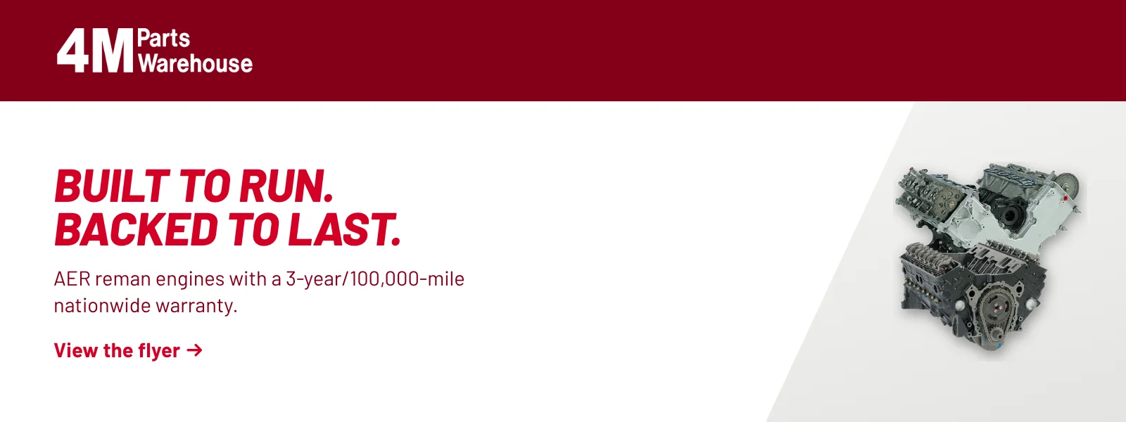 Built to run. Backed to last. AER reman engines with a 3-year/100,000-mile nationwide warranty. View the flyer (PDF).