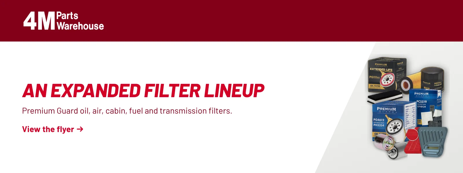 An expanded filter lineup. Premium Guard oil, air, cabin, fuel and transmission filters. View the flyer (PDF).