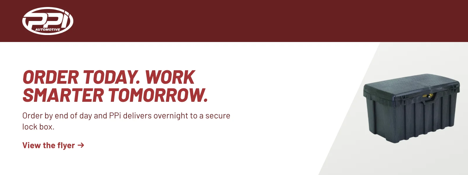 Order today. Work smarter tomorrow. Order by end of day and PPi delivers overnight to a secure lock box. View the flyer (PDF).